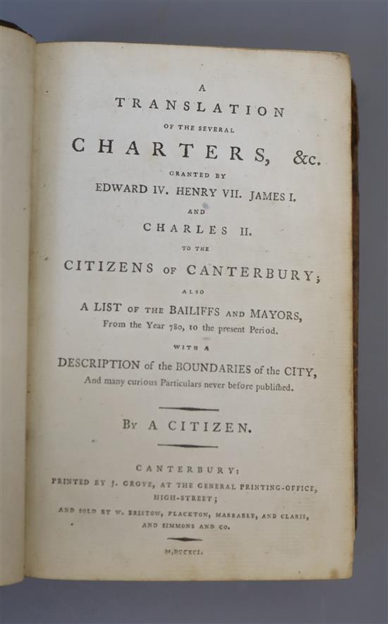 Canterbury Interest: A Citizen [Alderman Cyprian Rondeau Bunze] - A Translation of the Several Charters ... granted ... to the Citizens